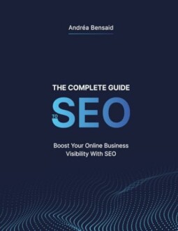 Book cover: The Complete Guide to SEO by AndrÃÂÃÂÃÂÃÂÃÂÃÂÃÂÃÂ©a Bensaid.