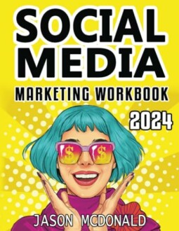 Cover of Social Media Marketing Workbook 2024 by Jason McDonald